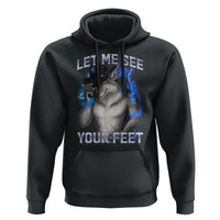 Funny Alpha Wolf Ironic Meme Hoodie Let Me See Your Feet