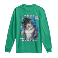 Funny Alpha Wolf Ironic Meme Long Sleeve Shirt Let Me See Your Feet