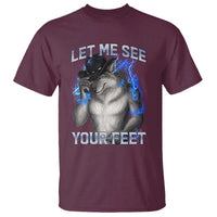 Funny Alpha Wolf Ironic Meme T Shirt Let Me See Your Feet