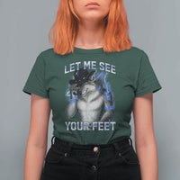 Funny Alpha Wolf Ironic Meme T Shirt For Women Let Me See Your Feet