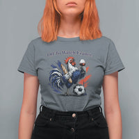 Funny French Rooster Soccer Fan T Shirt For Women Off To Watch France