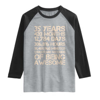 Vintage 35th Birthday Gift Raglan Shirt 35 Years Of Being Awesome