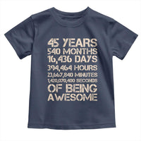 Vintage 45th Birthday Gift Toddler T Shirt 45 Years Of Being Awesome
