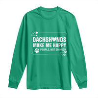 Dog Lover Long Sleeve Shirt Dachshunds Make Me Happy Quote - Wonder Print Shop