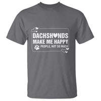 Dog Lover T Shirt Dachshunds Make Me Happy Quote - Wonder Print Shop