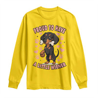 Dachshund Dog Lover Long Sleeve Shirt Proud To Have A Little Wiener - Wonder Print Shop