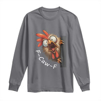 F-Caw-F Chicken Joke Long Sleeve Shirt Funny Screaming Gift - Wonder Print Shop