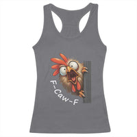 F-Caw-F Chicken Joke Racerback Tank Top Funny Screaming Gift - Wonder Print Shop