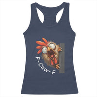 F-Caw-F Chicken Joke Racerback Tank Top Funny Screaming Gift - Wonder Print Shop