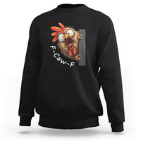 F-Caw-F Chicken Joke Sweatshirt Funny Screaming Gift - Wonder Print Shop