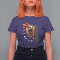 F-Caw-F Chicken Joke T Shirt For Women Funny Screaming Gift - Wonder Print Shop