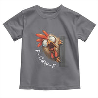 F-Caw-F Chicken Joke Toddler T Shirt Funny Screaming Gift - Wonder Print Shop