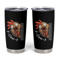 F-Caw-F Chicken Joke Tumbler Cup Funny Screaming Gift - Wonder Print Shop
