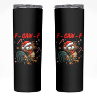 Funny F Caw F Chicken Meme Skinny Tumbler Christmas Gift - Wonder Print Shop