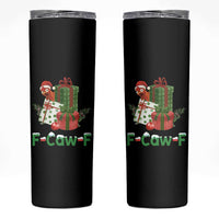 F Caw F Chicken Skinny Tumbler Funny Farm Life Holiday Gift - Wonder Print Shop