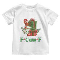 F Caw F Chicken Toddler T Shirt Funny Farm Life Holiday Gift - Wonder Print Shop