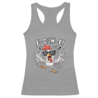 Funny F Caw F Chicken Sarcastic Joke Gift Racerback Tank Top - Wonder Print Shop