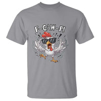 Funny F Caw F Chicken Sarcastic Joke Gift T Shirt - Wonder Print Shop