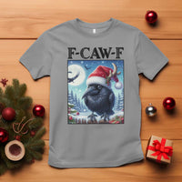 F Caw F Christmas Raven T Shirt Funny Bird Lover Gift - Wonder Print Shop