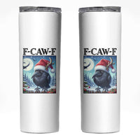 F Caw F Christmas Raven Skinny Tumbler Funny Bird Lover Gift - Wonder Print Shop