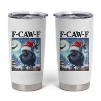 F Caw F Christmas Raven Tumbler Cup Funny Bird Lover Gift - Wonder Print Shop