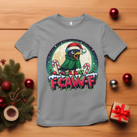 Funny F Caw F Raven Joke T Shirt Holiday Gift - Wonder Print Shop