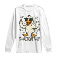 Funny F Quack F Silly Duck Sarcastic Joke Gift Long Sleeve Shirt - Wonder Print Shop