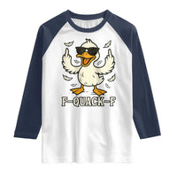 Funny F Quack F Silly Duck Sarcastic Joke Gift Raglan Shirt - Wonder Print Shop