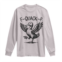 Funny F Quack F Duck Lover Sarcastic Joke Gift Long Sleeve Shirt - Wonder Print Shop