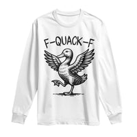 Funny F Quack F Duck Lover Sarcastic Joke Gift Long Sleeve Shirt - Wonder Print Shop