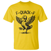 Funny F Quack F Duck Lover Sarcastic Joke Gift T Shirt - Wonder Print Shop