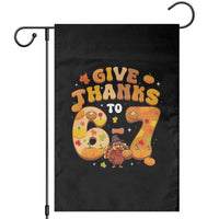 Give Thanks To 67 Garden Flag Funny Brainrot Six Seven Meme Thanksgiving Gift - Wonder Print Shop