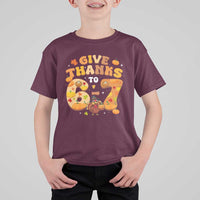 Give Thanks To 67 T Shirt For Kid Funny Brainrot Six Seven Meme Thanksgiving Gift - Wonder Print Shop