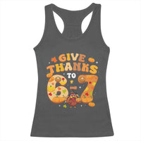 Give Thanks To 67 Racerback Tank Top Funny Brainrot Six Seven Meme Thanksgiving Gift - Wonder Print Shop