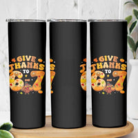Give Thanks To 67 Skinny Tumbler Funny Brainrot Six Seven Meme Thanksgiving Gift - Wonder Print Shop