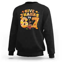 Give Thanks To 67 Sweatshirt Funny Brainrot Six Seven Meme Thanksgiving Gift - Wonder Print Shop