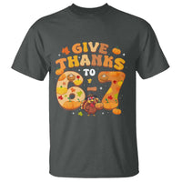 Give Thanks To 67 T Shirt Funny Brainrot Six Seven Meme Thanksgiving Gift - Wonder Print Shop