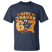 Give Thanks To 67 T Shirt Funny Brainrot Six Seven Meme Thanksgiving Gift - Wonder Print Shop
