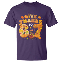 Give Thanks To 67 T Shirt Funny Brainrot Six Seven Meme Thanksgiving Gift - Wonder Print Shop
