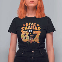 Give Thanks To 67 T Shirt For Women Funny Brainrot Six Seven Meme Thanksgiving Gift - Wonder Print Shop