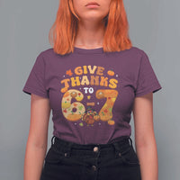 Give Thanks To 67 T Shirt For Women Funny Brainrot Six Seven Meme Thanksgiving Gift - Wonder Print Shop