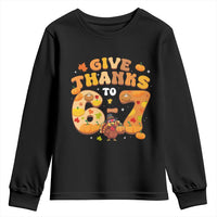 Give Thanks To 67 Youth Sweatshirt Funny Brainrot Six Seven Meme Thanksgiving Gift - Wonder Print Shop