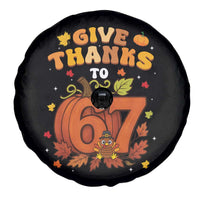 Thanksgiving Give Thanks To 67 Spare Tire Cover Funny Brainrot Meme Gift - Wonder Print Shop