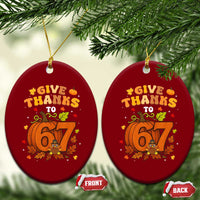 Thanksgiving Give Thanks To 67 Ceramic Ornament Funny Brainrot Meme Gift - Wonder Print Shop