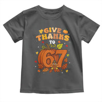 Thanksgiving Give Thanks To 67 Toddler T Shirt Funny Brainrot Meme Gift - Wonder Print Shop