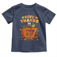 Thanksgiving Give Thanks To 67 Toddler T Shirt Funny Brainrot Meme Gift - Wonder Print Shop