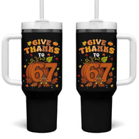 Thanksgiving Give Thanks To 67 Tumbler With Handle Funny Brainrot Meme Gift - Wonder Print Shop
