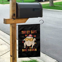 Turkey Says Six Seven Garden Flag Funny Thanksgiving Meme Gift - Wonder Print Shop