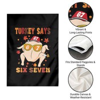 Turkey Says Six Seven Garden Flag Funny Thanksgiving Meme Gift - Wonder Print Shop