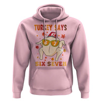 Turkey Says Six Seven Hoodie Funny Thanksgiving Meme Gift - Wonder Print Shop